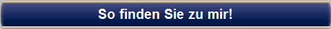 So finden Sie zu mir!